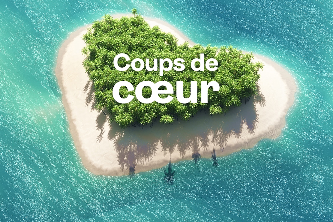 Nos coups de coeur