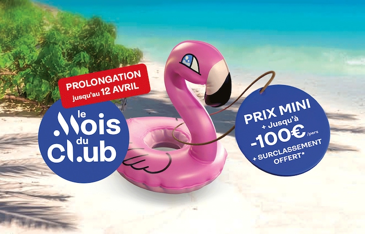 Le mois du club : des avantages exclusifs